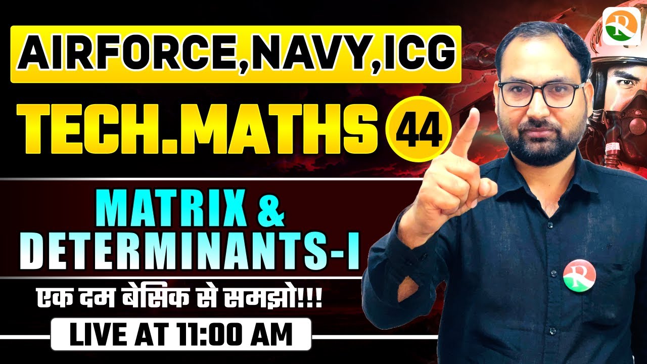 VIRAT Batch 2.O / Matrix And Determinants # 01 / Maths for Airforce, Navy, ICG, BSF / Airforce