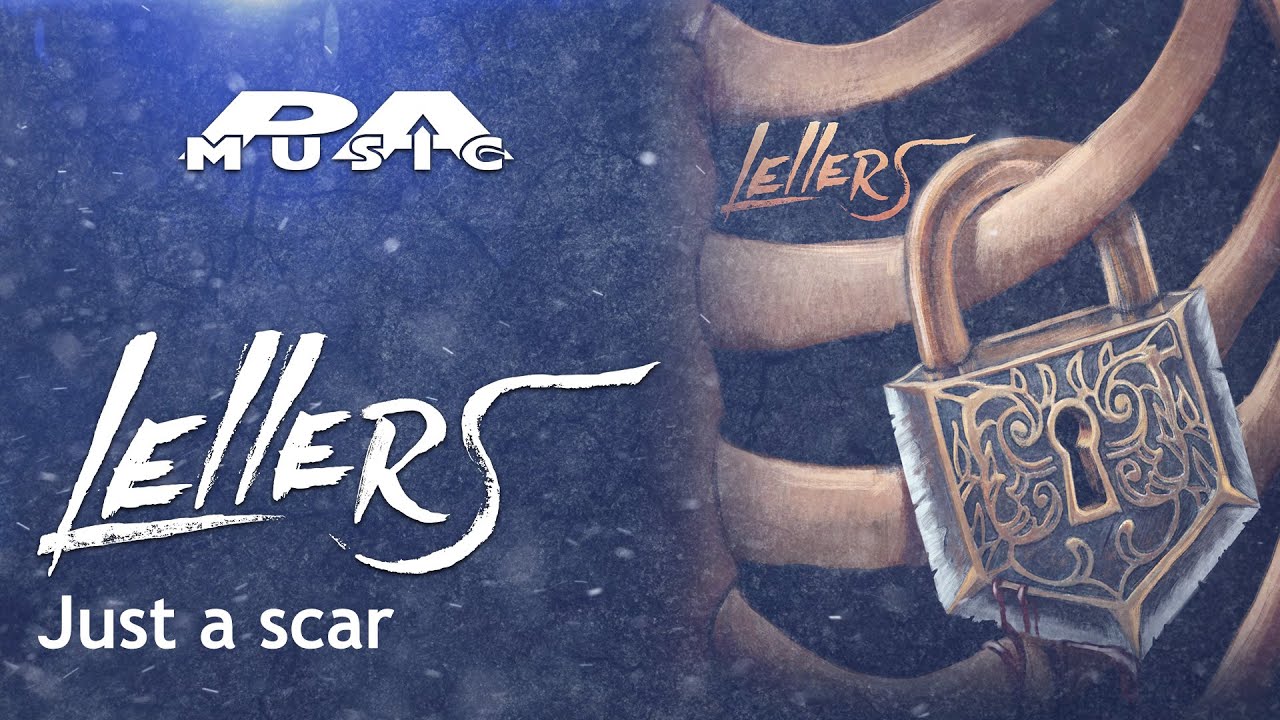 LELLERS - Just A Scar (official lyric video)