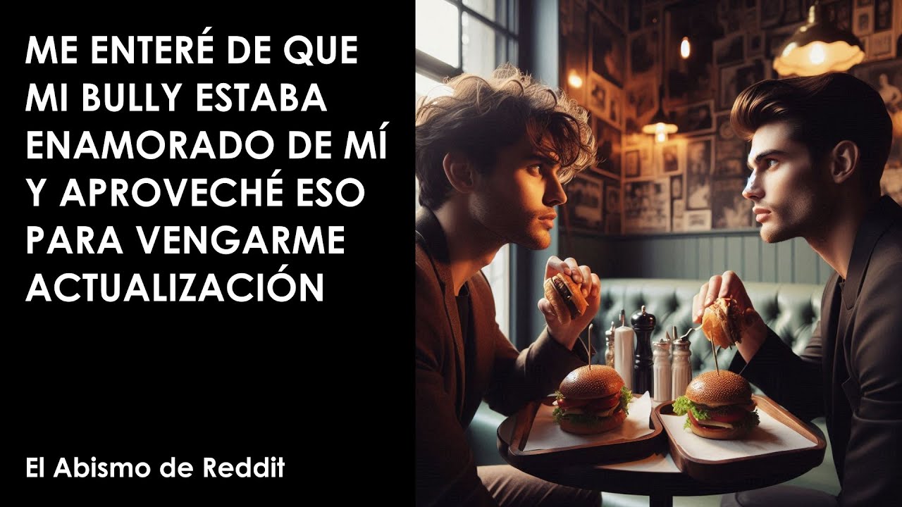 Me enteré de que mi bully estaba ENAMORADO de mí - ACTUALIZACIÓN (HISTORIA COMPLETA)