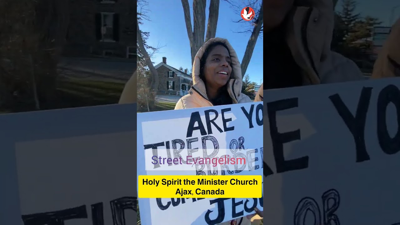Holy Spirit the Minister Church - Street Evangelism Ajax, Canada. Our God is an Awesome God.