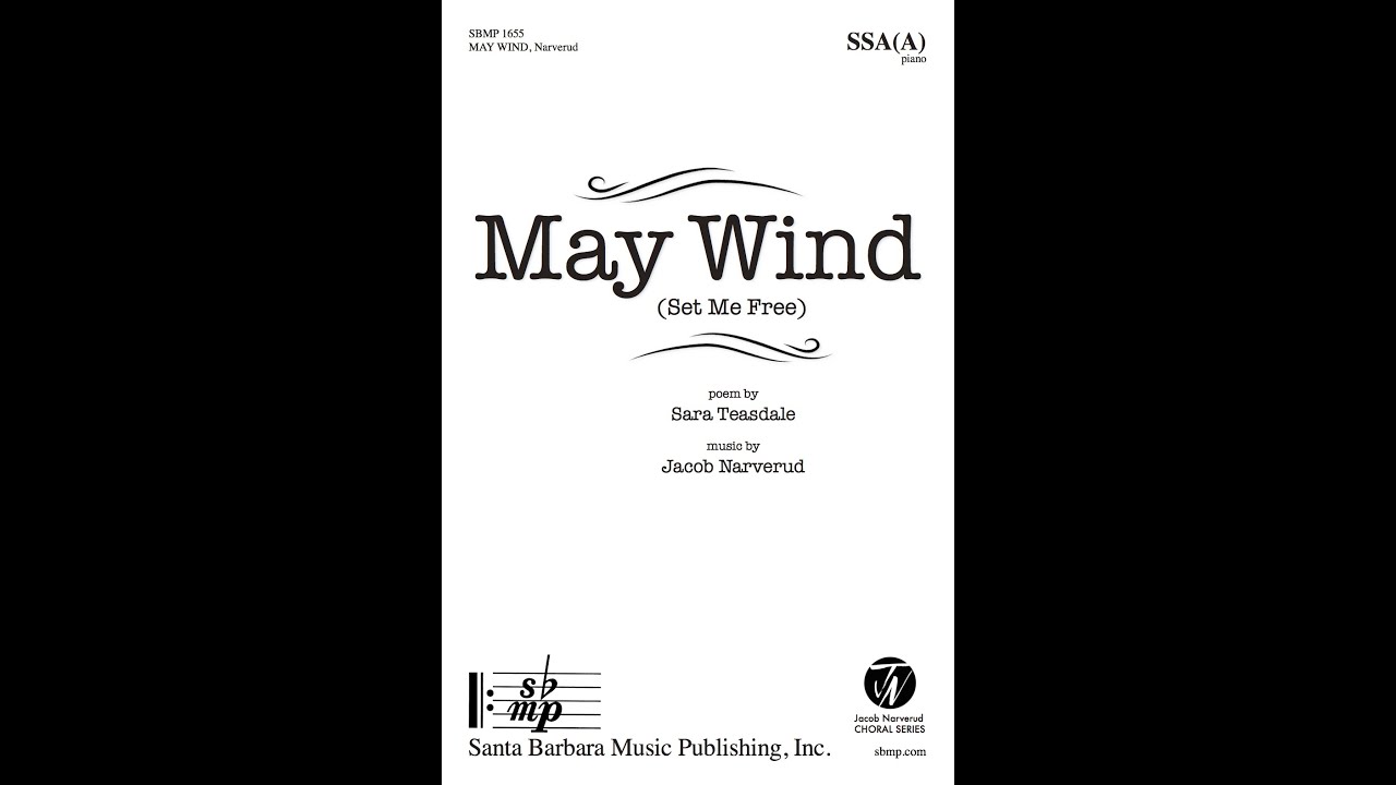 May Wind (Set Me Free) by Jacob Narverud (SSA or SSAA Choir with Piano)