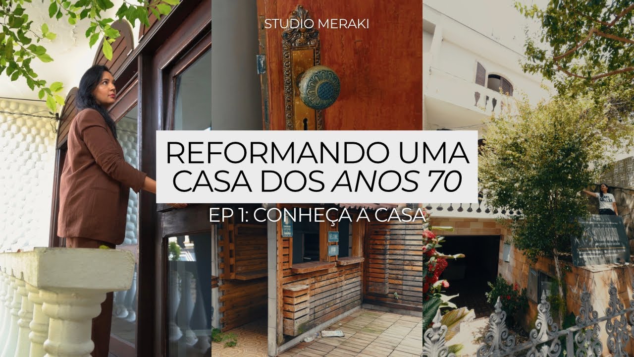 REFORMANDO UMA CASA DOS ANOS 70 | EPISÓDIO 1: CONHEÇA A CASA, ELA NUNCA PASSOU POR UMA REFORMA ANTES
