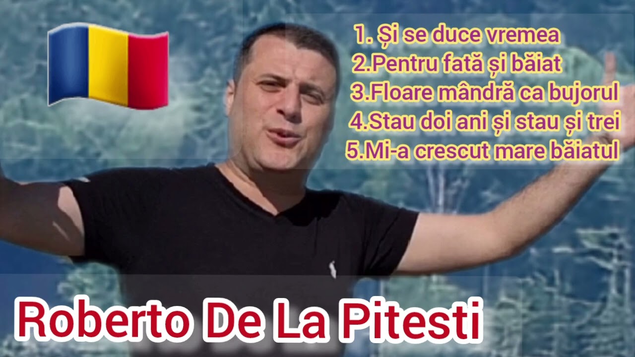 Roberto De La Pitesti - Și se duce vremea | Pentru fata și băiat 2024