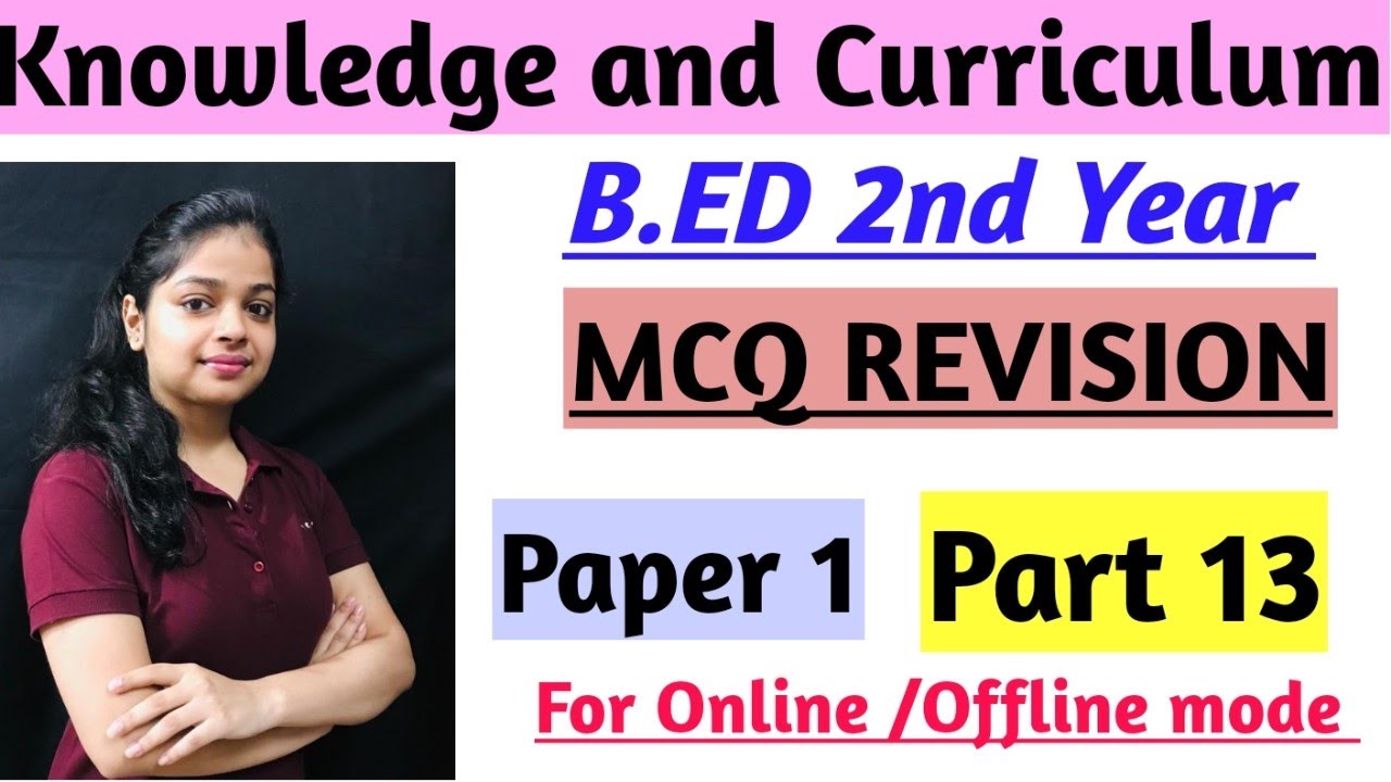 Knowledge and Curriculum | Revision Class | Part 13| B.ED 2nd Year Online Exam 2020 | By Rupali Jain