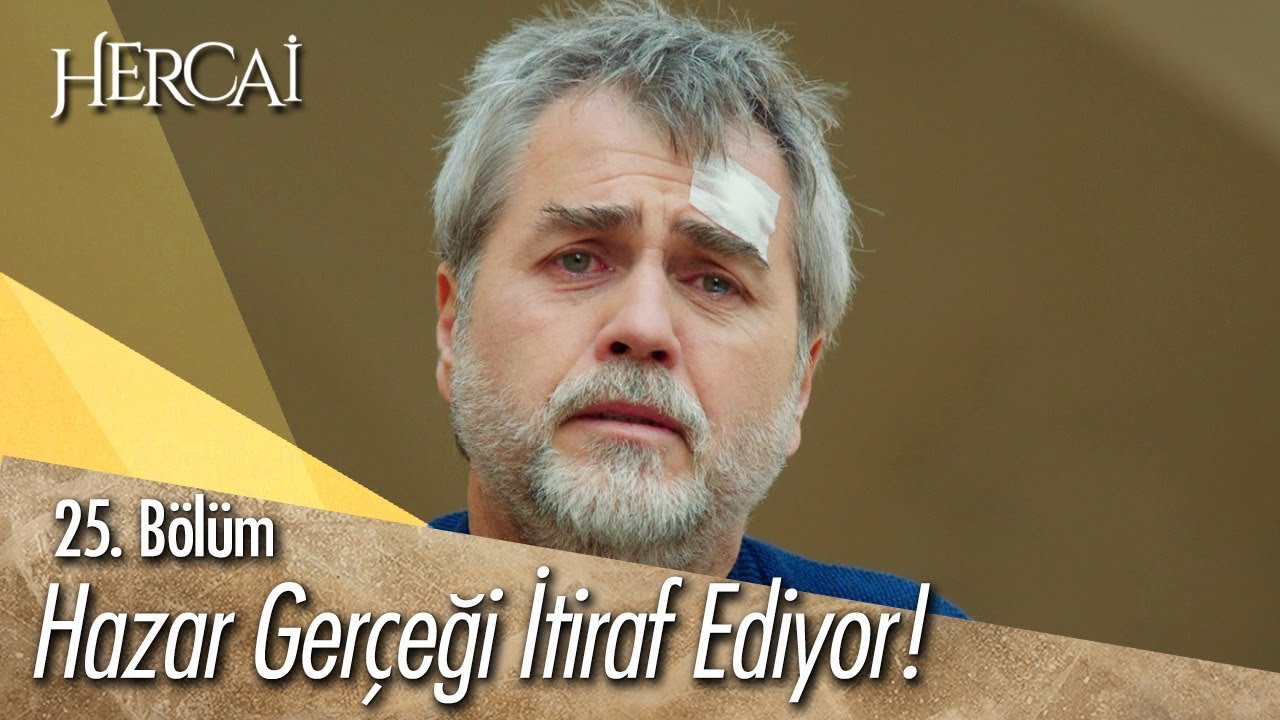 Hazar gerçeği itiraf ediyor - Hercai 25. Bölüm
