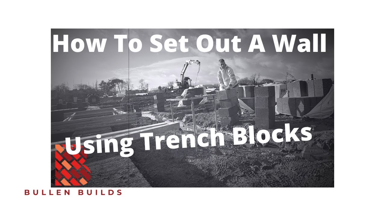 How To Set Out A Block Wall Using Trench Blocks