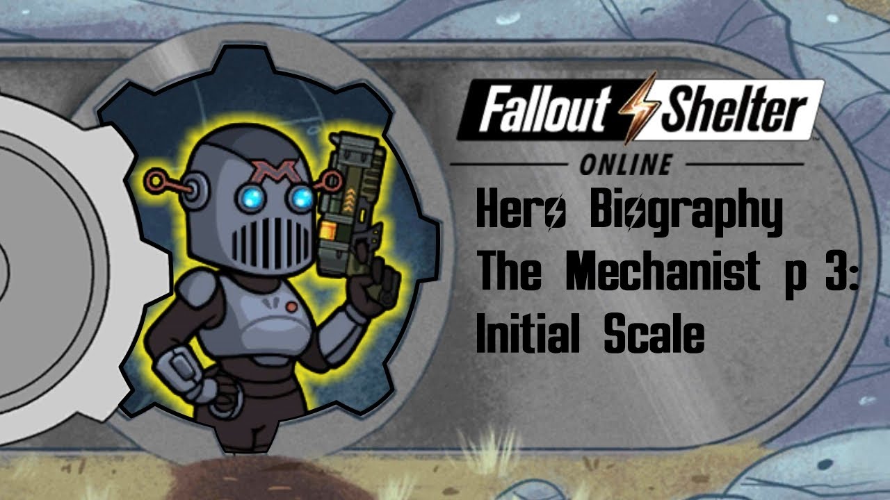 Fallout Shelter Online: The Mechanist, Initial Scale