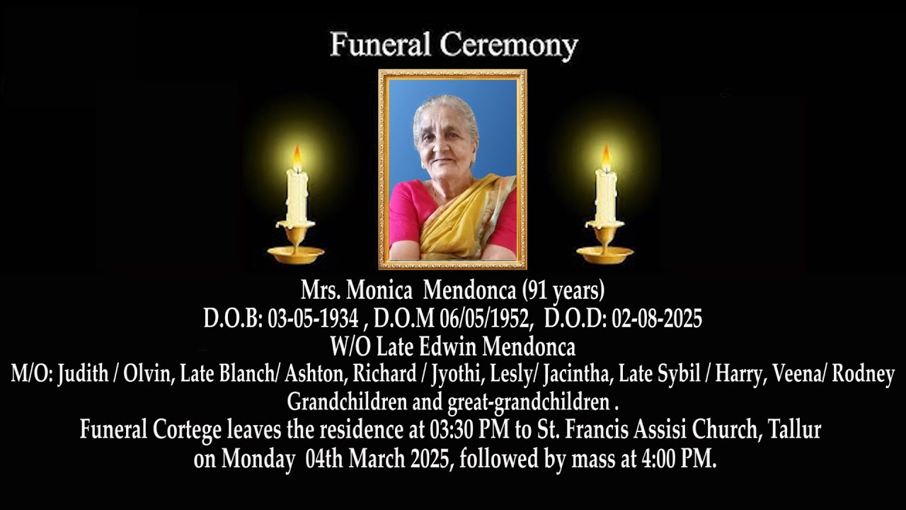 Funeral Ceremony of Mrs. Monica  Mendonca (91 years) | St. Francis of Assisi Church, Tallur.