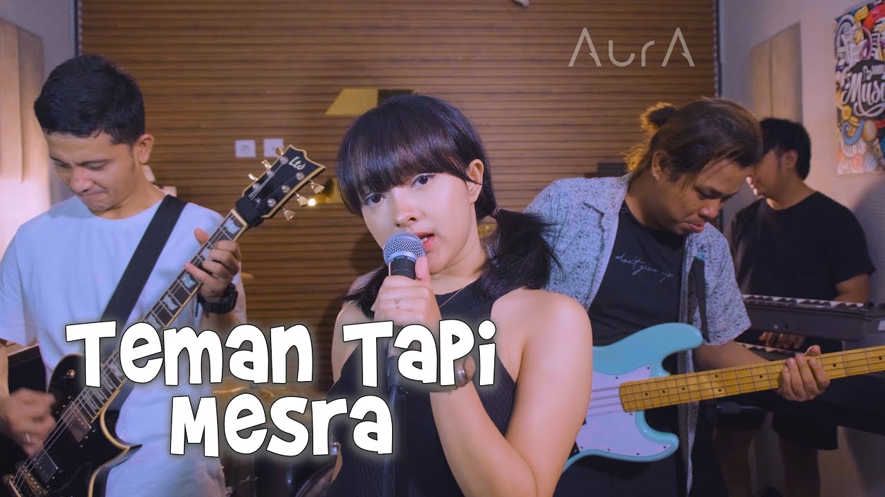 [COVER] RATU - TEMAN TAPI MESRA BY. AURA BAND X @PutriRisma