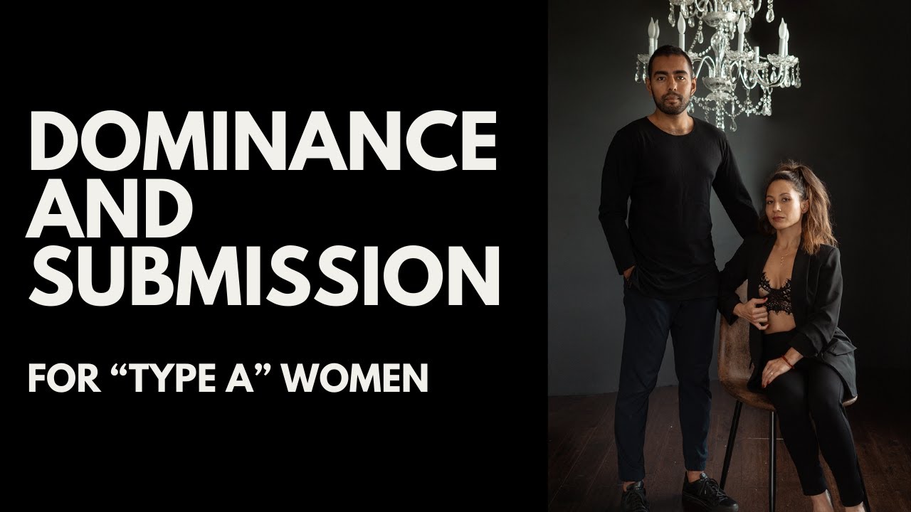 How Dominant/submissive Dynamic Works in a Relationship with Two Type A Partners