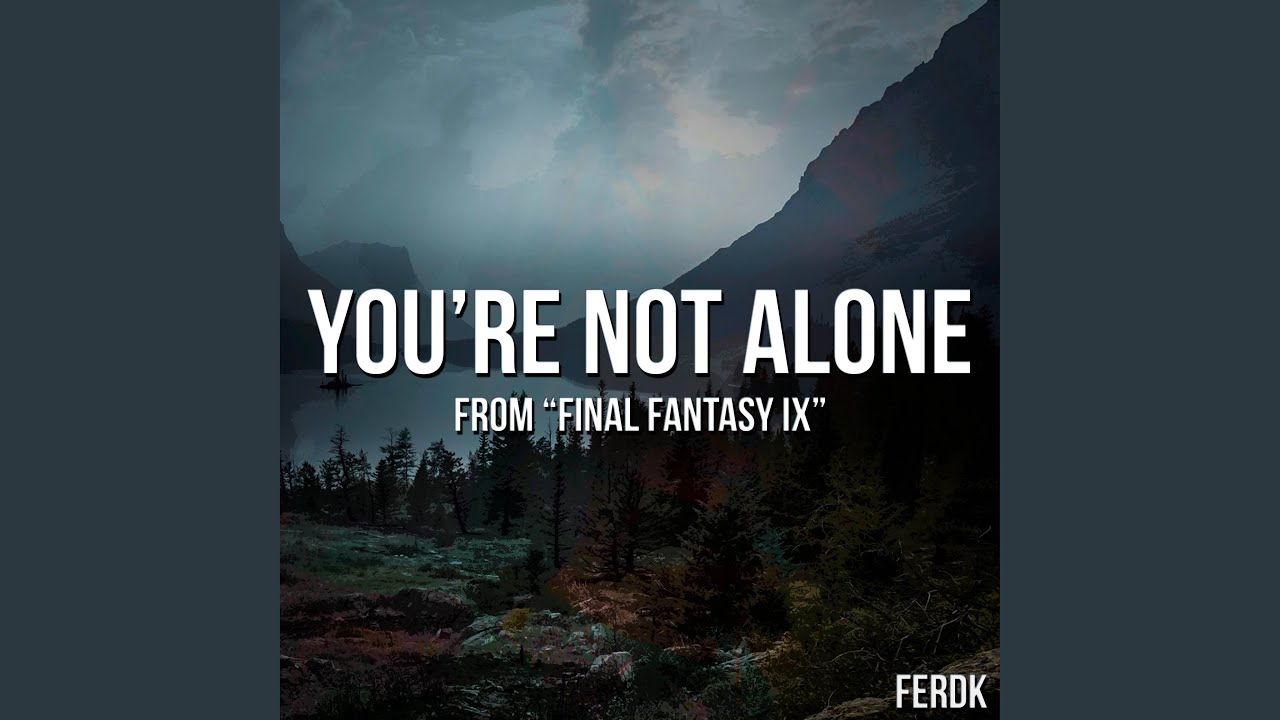 You're Not Alone (From 