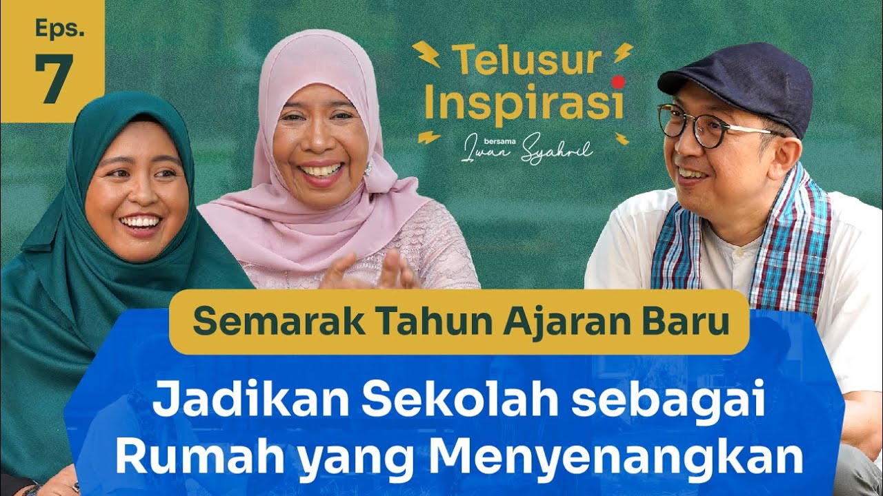 Semarak Tahun Ajaran Baru: Jadikan Sekolah sebagai Rumah yang Menyenangkan