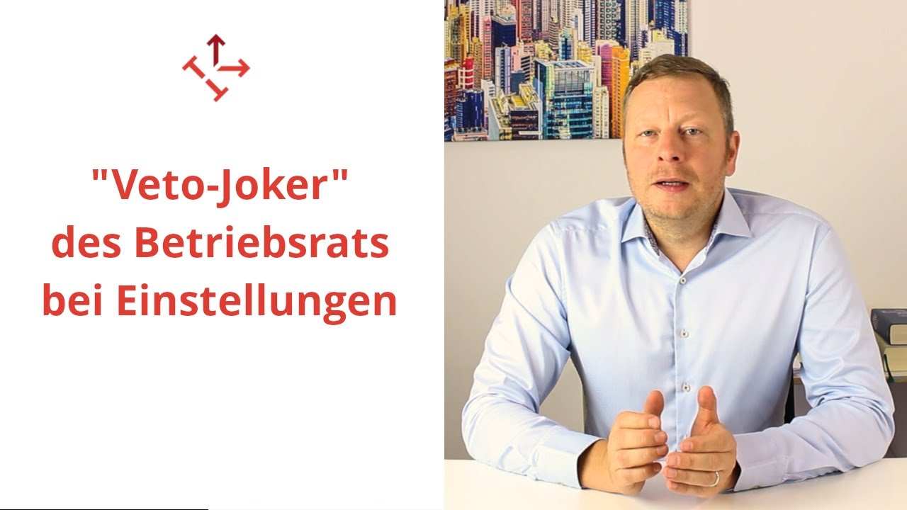 Einstellung neuer Mitarbeiter: Der “Veto-Joker” des Betriebsrats // Als BR Einstellung verhindern