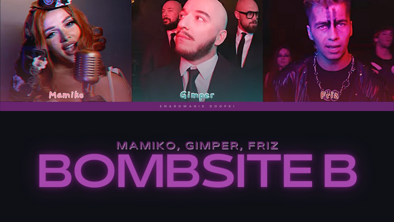 Gimpson, Mamiko, Friz, Remo - BOMBSITE B (Tekst)