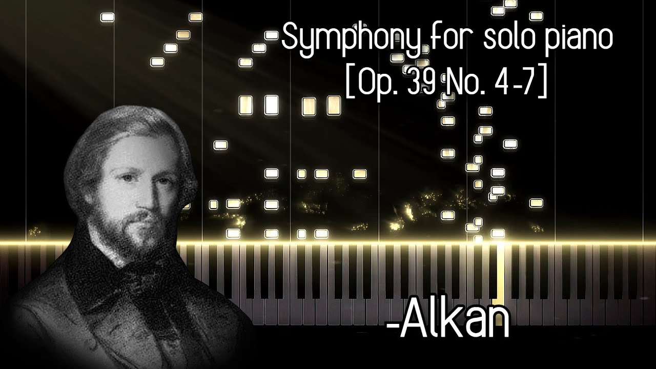 C. V. Alkan - 12 Etudes in All the Minor Keys 'Symphony for Solo Piano' [Op. 39 No. 4-7]