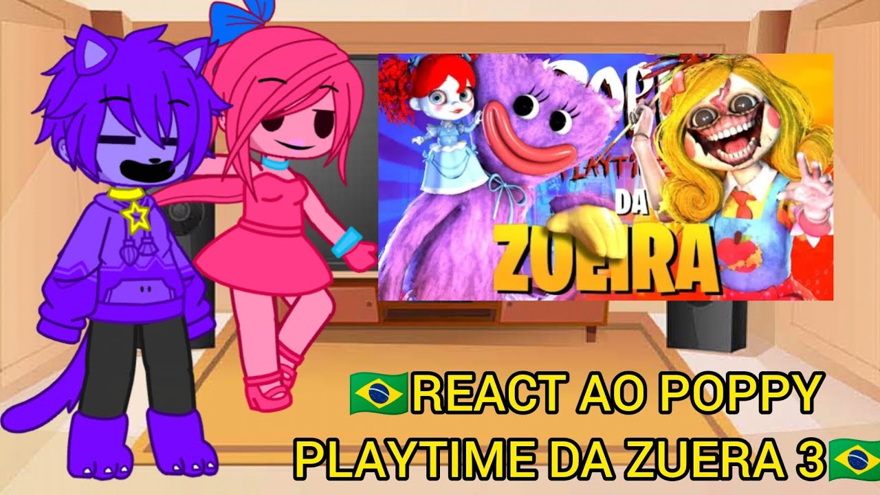 🇧🇷POPPY PLAYTIME REAGINDO AO POPPY PLAYTIME DA ZUERA 3 2/2(#gachaclub )🇧🇷