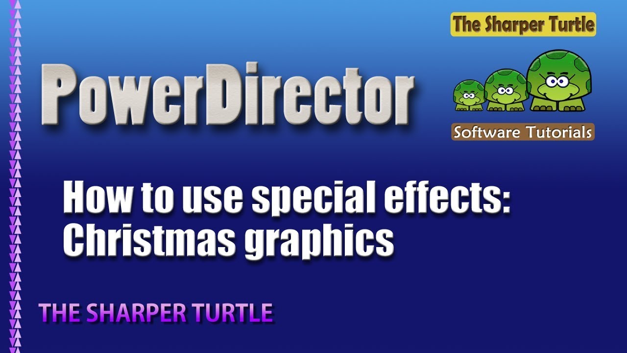 PowerDirector - How to use special effects: Christmas images