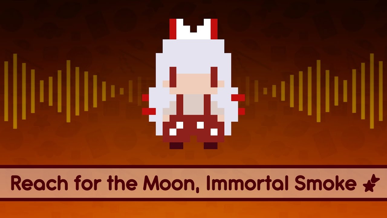 【Touhou Lyrics】 Reach for the Moon, Immortal Smoke