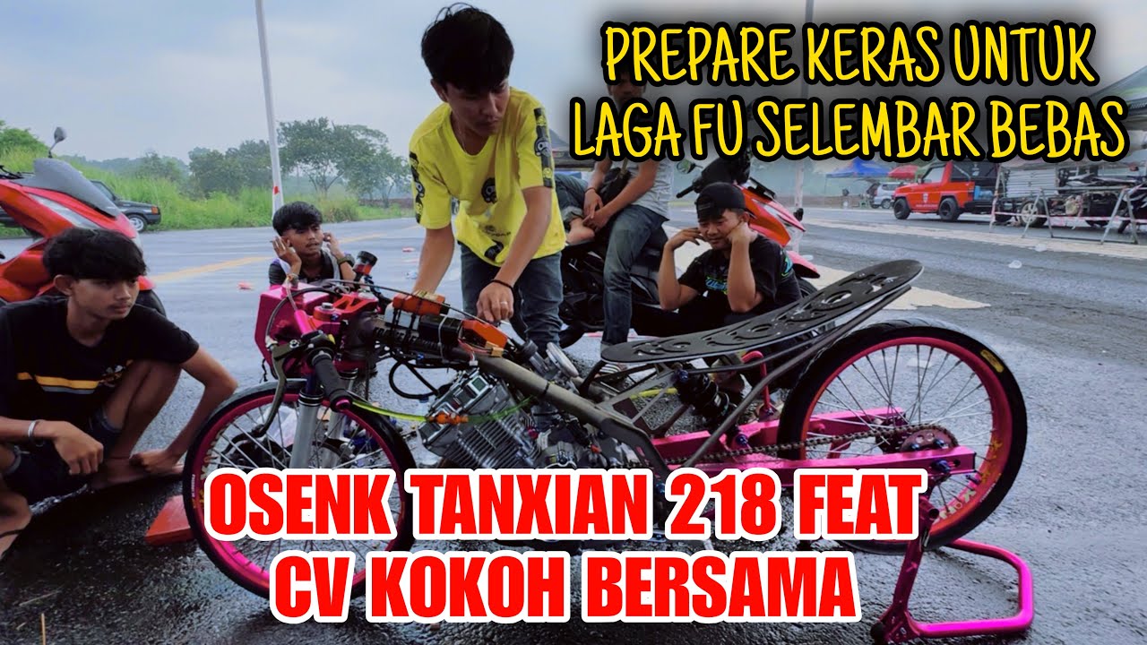 KINI OSENK TANXIAN 218 FEAT CV KOKOH BERSAMA SIAPKAN KUDA BESI UNTUK LAGA DI TGL 14‼️