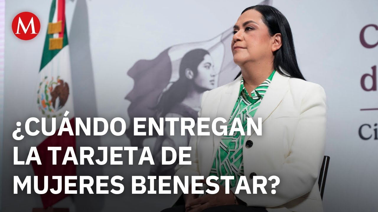Es oficial. CONFIRMAN entrega de tarjetas para beneficiarias de Mujeres Bienestar