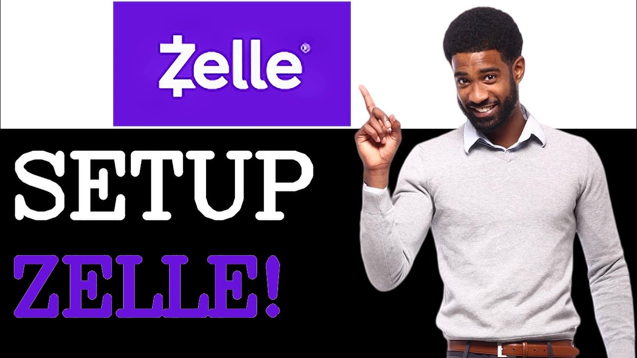 Best Practices For Zelle Account Setup (2025)
