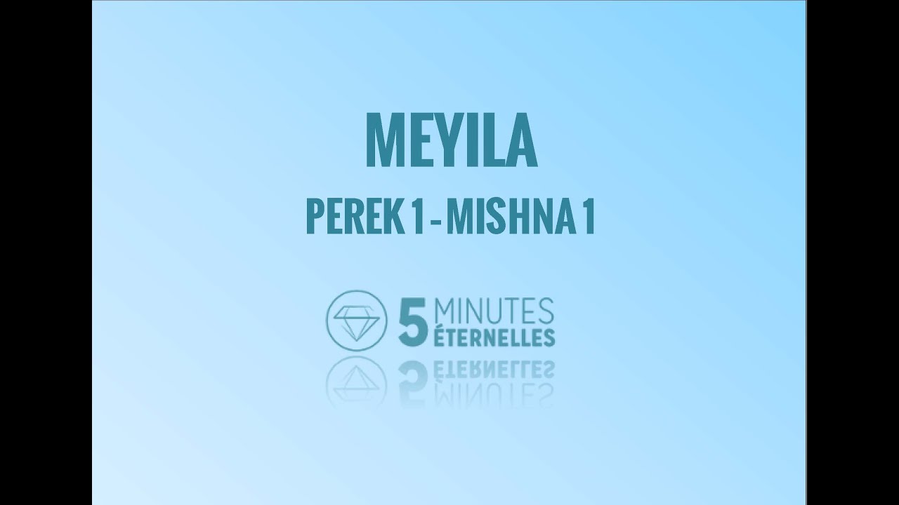 Meyila - Perek 1 Mishna 1 - Jeu. 2 Heshvan 5780