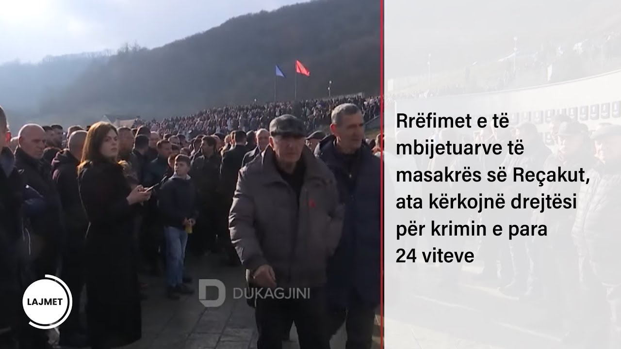 Rrëfimet e të mbijetuarve të masakrës së Reçakut, ata kërkojnë drejtësi për krimin e para 24 viteve