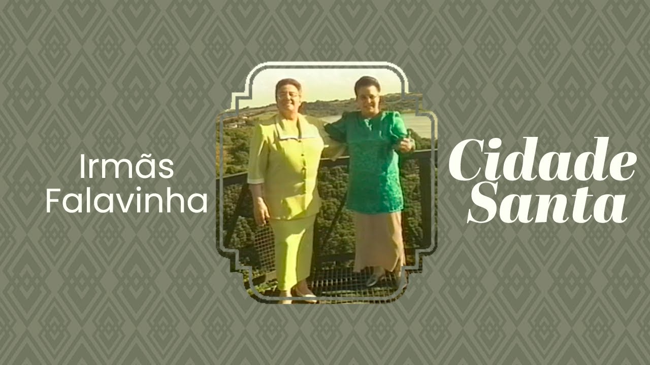 Irmãs Falavinha - Cidade Santa | Clipe Oficial