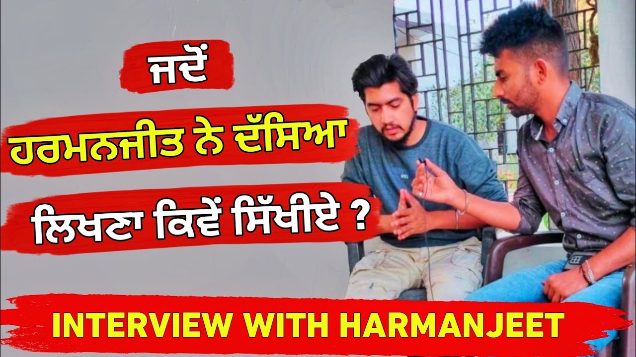 How to learn to write - interview with Harmanjeet - how to write punjabi songs tips