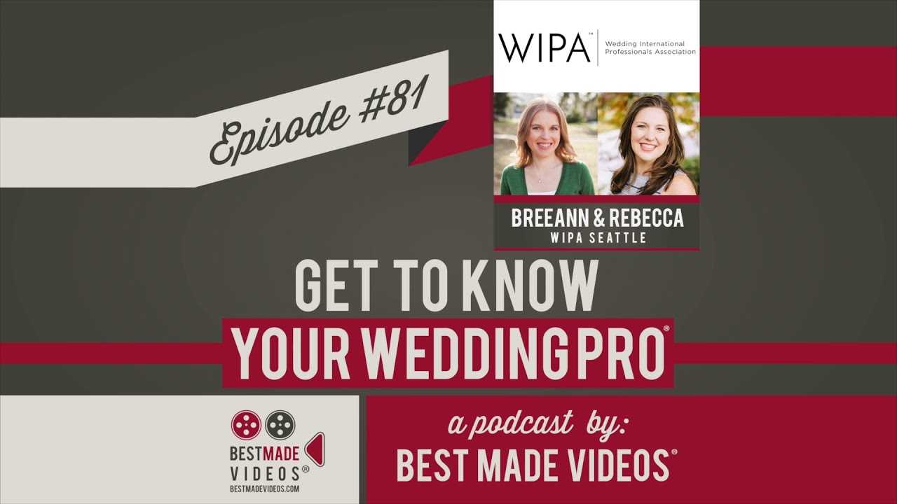 Get to Know Your Wedding Pro® - Episode 81 (BreeAnn Gale and Rebecca Grant, WIPA Seattle)