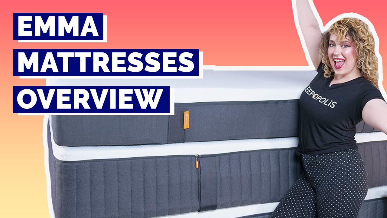 Emma Mattresses Overview - Which Bed Is Best For You?