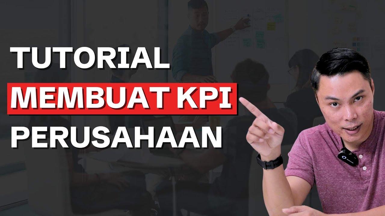 Cara Membuat KPI (Key Performance Indicator) Perusahaan Beserta Contohnya