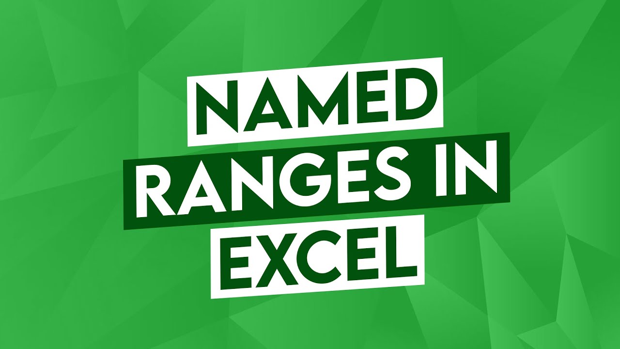 Excel Named Ranges: How to Define Named Ranges in Excel