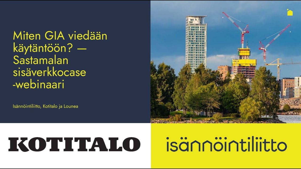 Kotitalon webinaari: Miten GIA viedään käytäntöön — Sastamalan sisäverkkocase 3.2.2026
