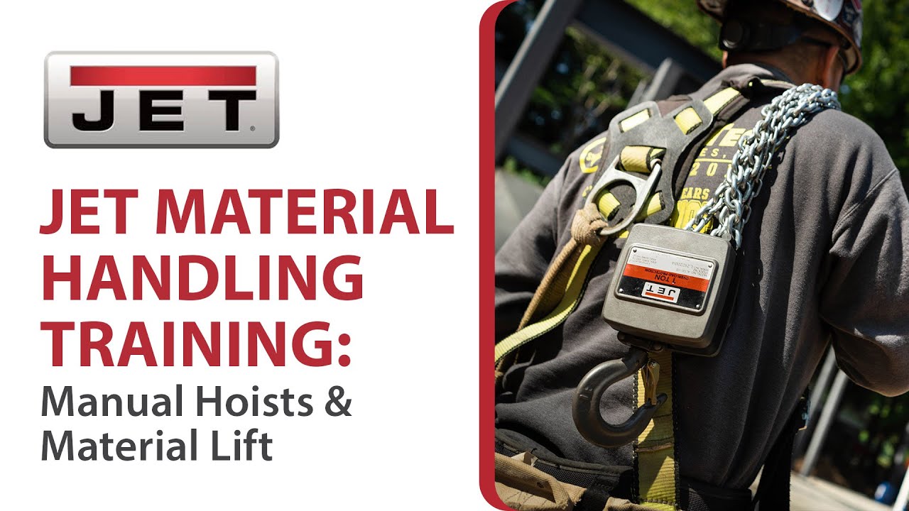 JET Material Handling Training: Manual Hoists & Material Lift