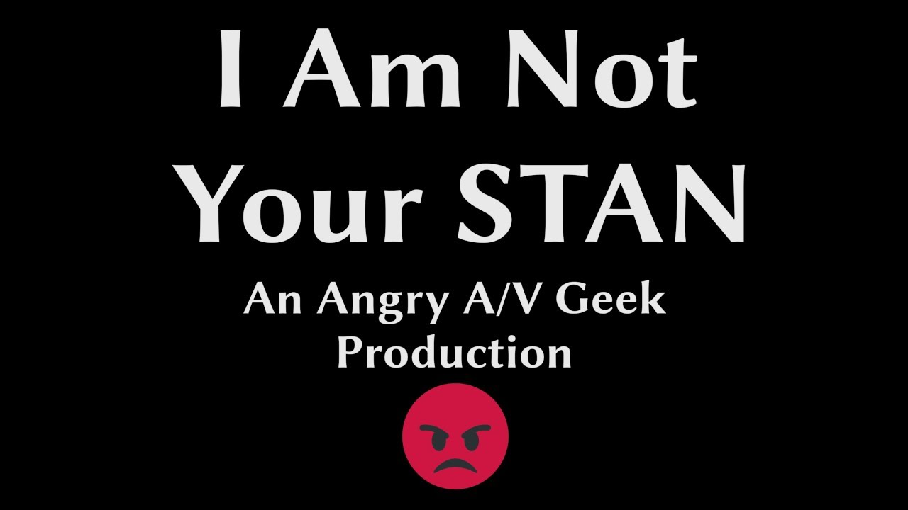 I Am Not Your STAN -- Electronic Dance Remix 4K
