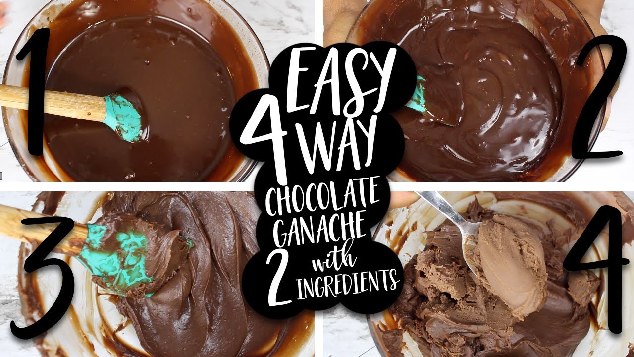 CHOCOLATE GANACHE 4 WAYS WITH 2 INGREDIENTS | EASY