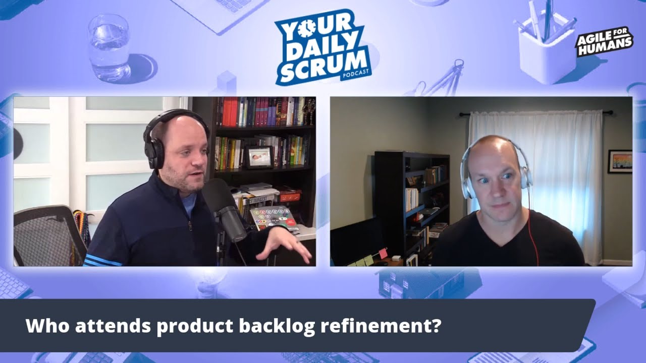 YDS: Who Attends Product Backlog Refinement in Scrum?