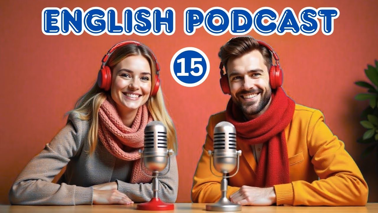 Learn English Through Podcast | English Podcast for Learning English | Episode 15