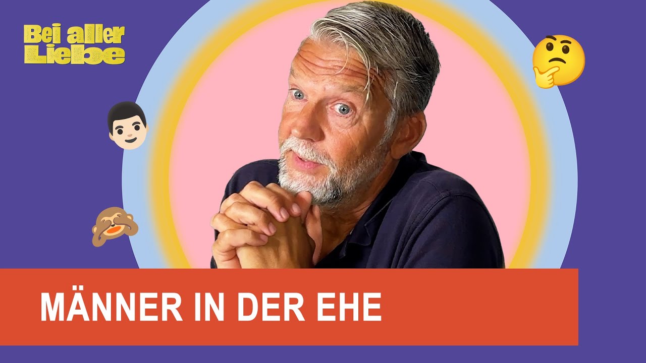 Das Eheleben aus SEINER Perspektive 😅 | Bei aller Liebe #beiallerliebe
