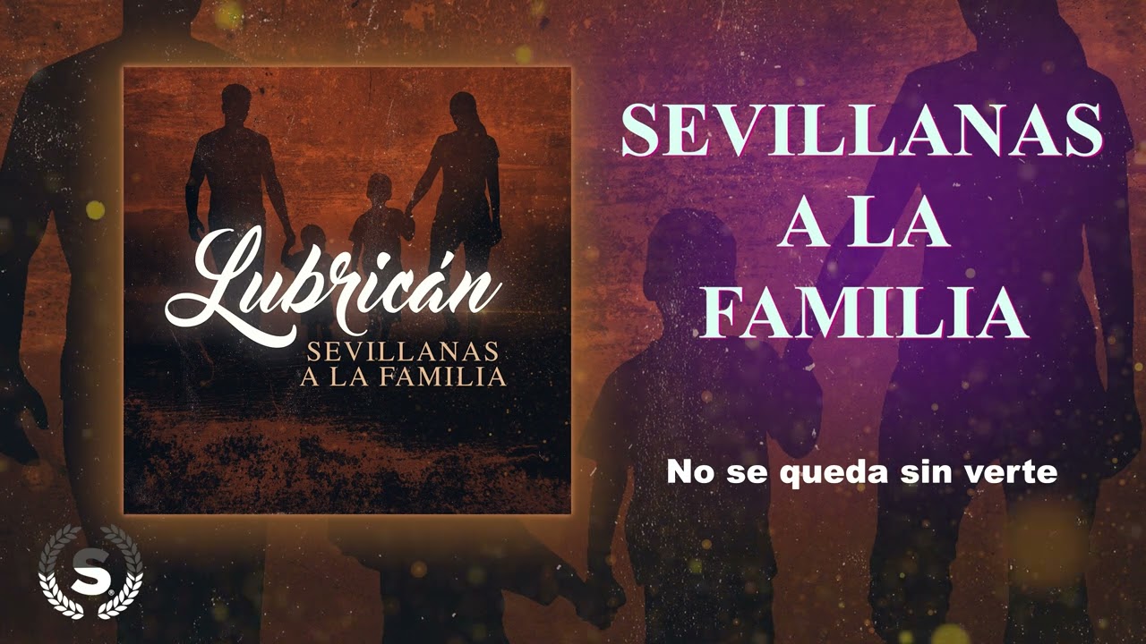 Lubrican - Sevillanas a la Familia (Audio Álbum Oficial)