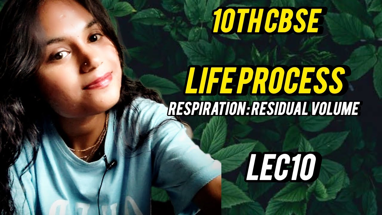  Life Processes – Respiration | residual volume | CBSE Board |Janhvi Salunke