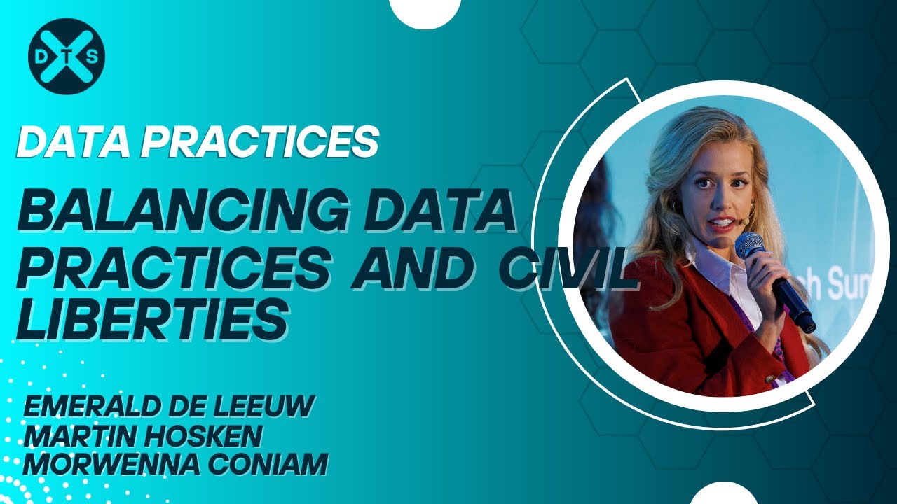 Balancing Data Practices and Civil Liberties |  Emerald de Leeuw, Martin Hosken, and Morwenna Coniam