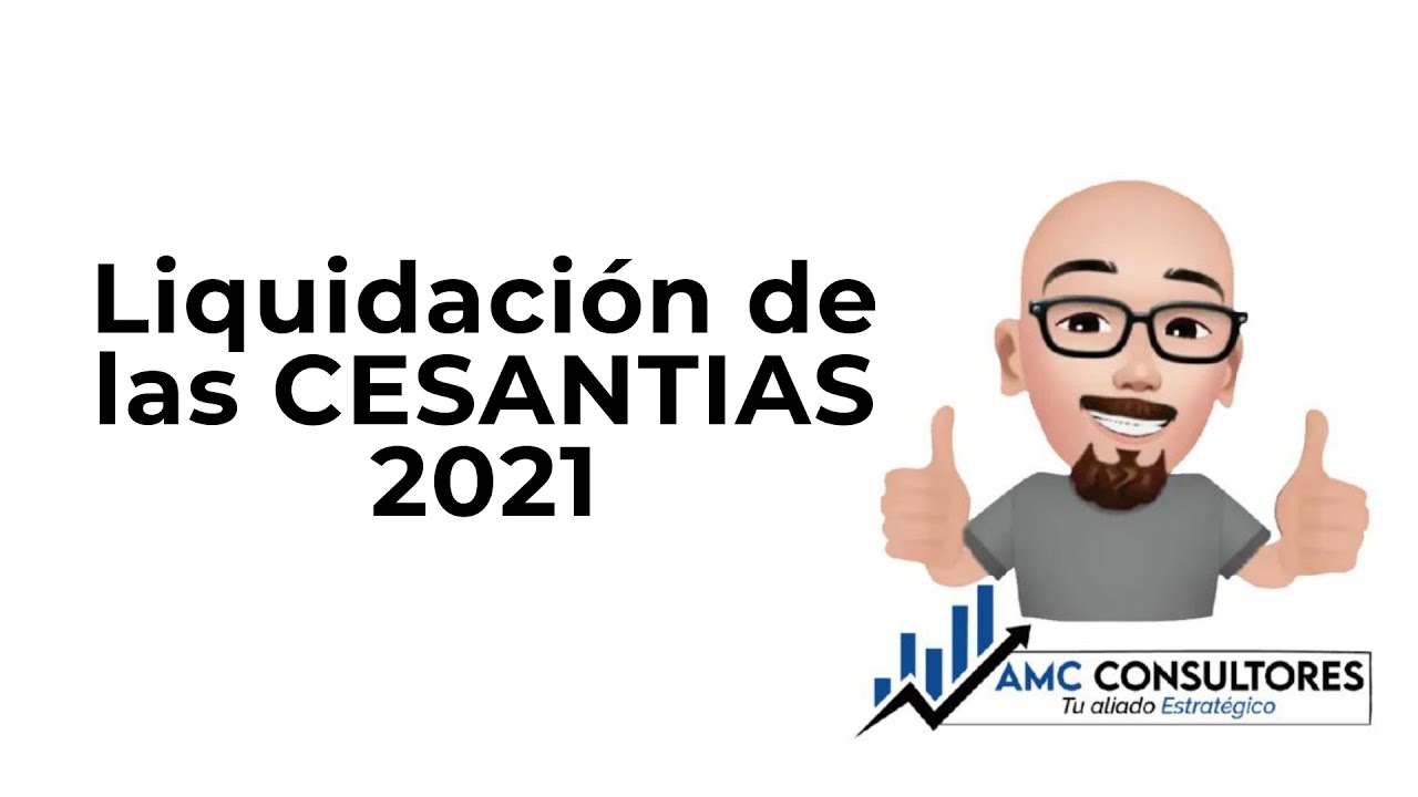 ✅LIQUIDACION CESANTIAS 2021 + SANCION POR NO PAGARLAS A TIEMPO