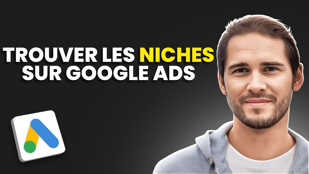 Comment Trouver des Niches Rentables sur Google Ads en 2026 | &Eacute;tude de March&eacute; [Tuto Complet]