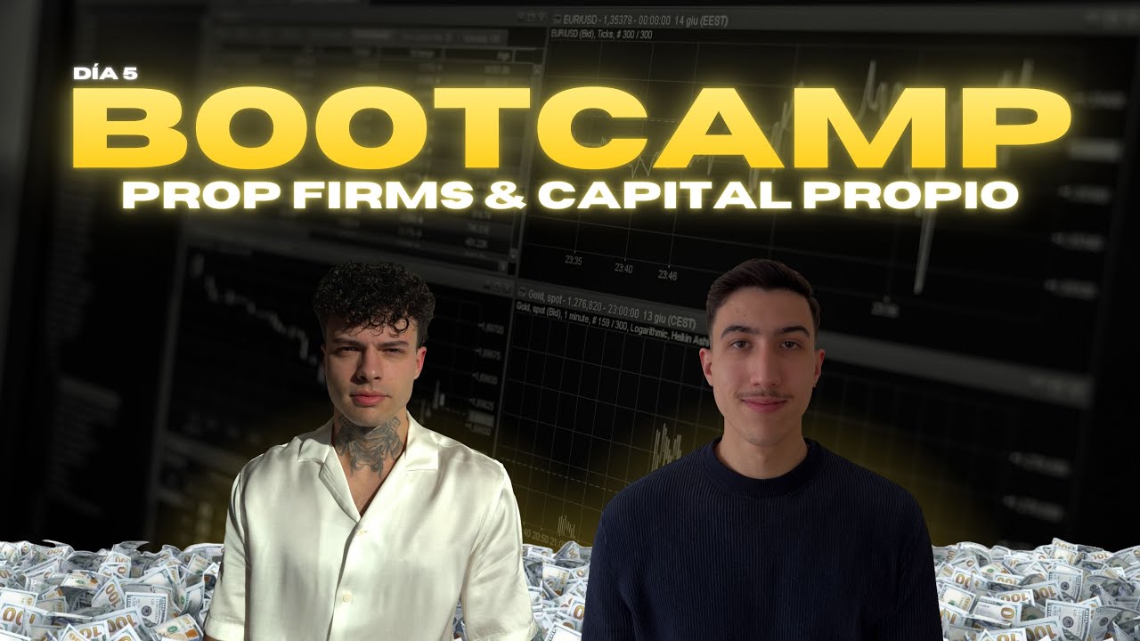Prop Firms & Capital Propio | BV Trading Bootcamp Día 5