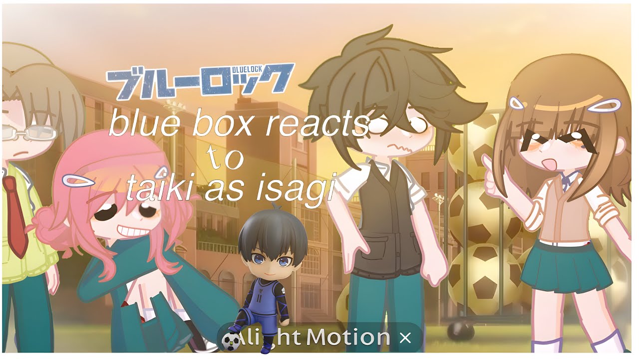 blue box reacts to taiki as ?? | 1/?? | GCRV | awsop