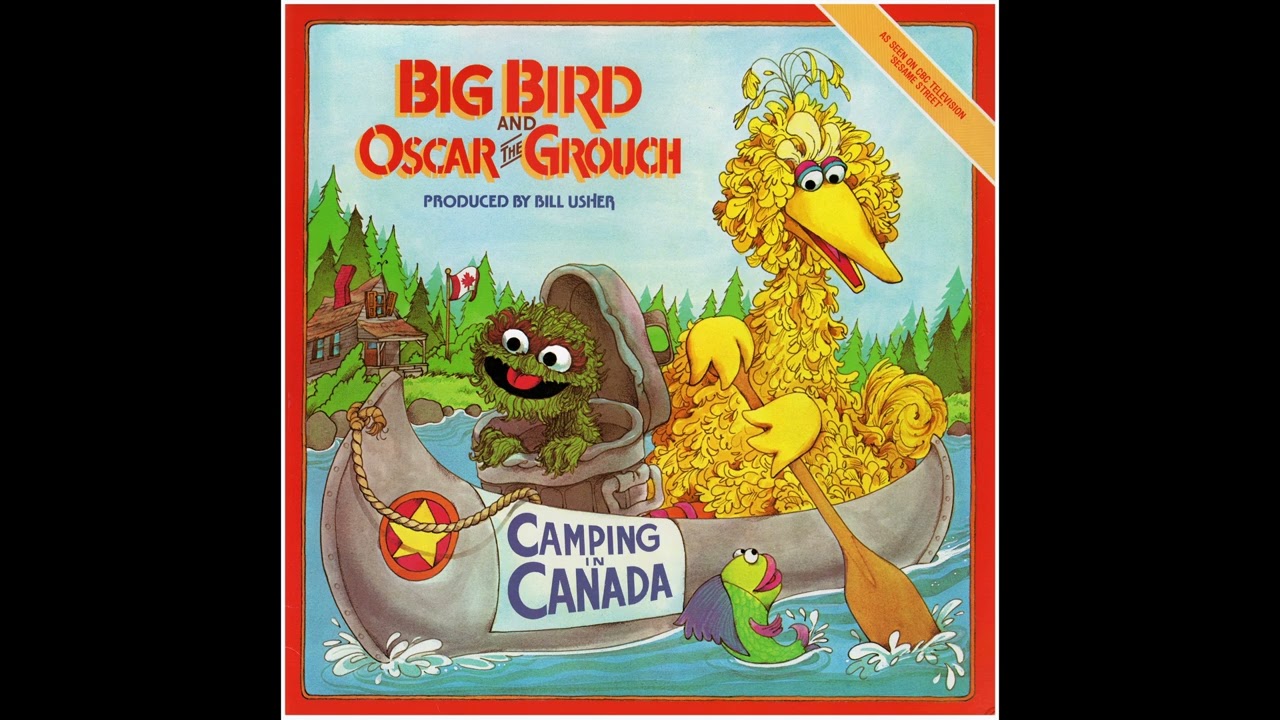 Big Bird And Oscar The Grouch - Camping in Canada (Side 1)