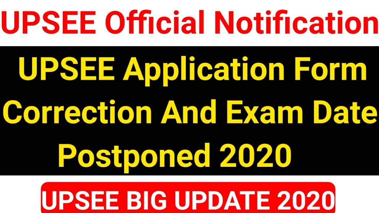 UPSEE 2020 Postponed & Correction in Application Date Extended | UPSEE Notification 2020
