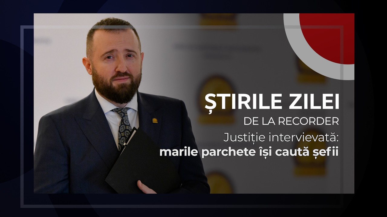 23 FEBRUARIE 2026. Justiție intervievată: marile parchete își caută șefii